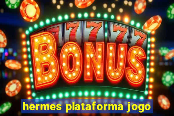 hermes plataforma jogo